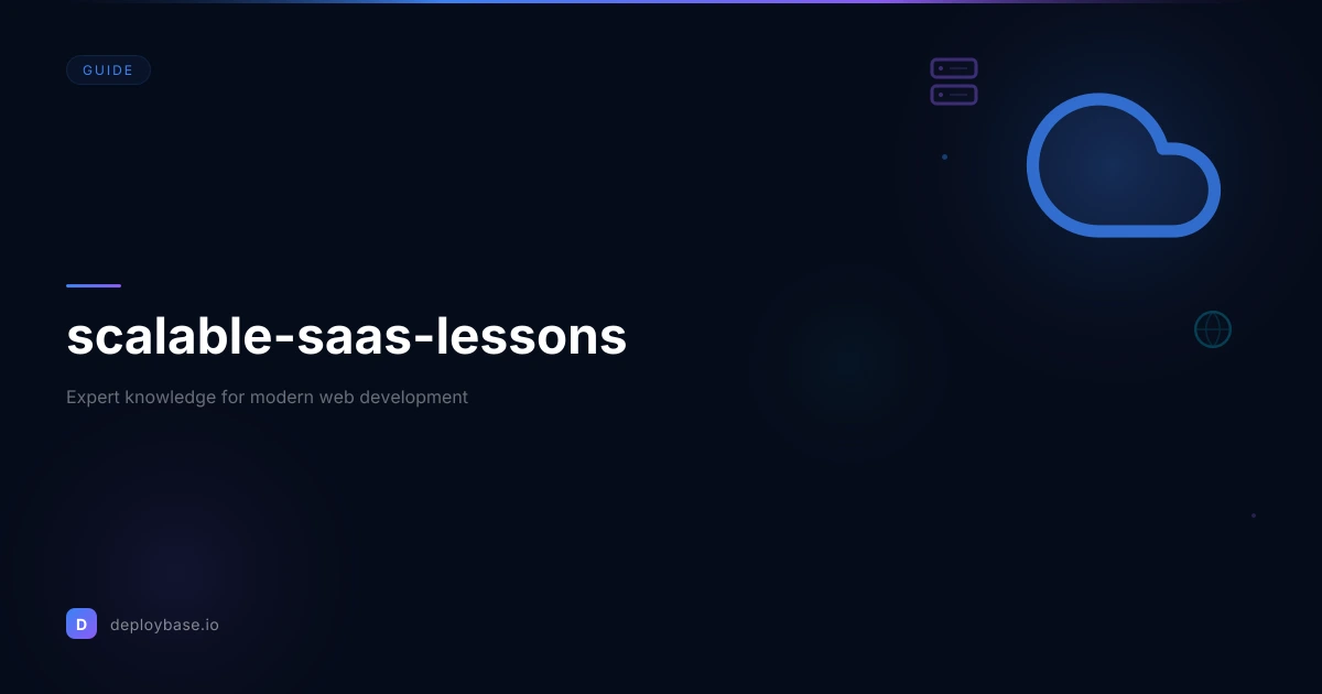Building Scalable SaaS: Lessons from Launching 4 Products